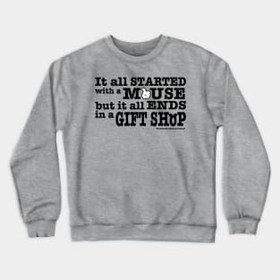 Ends in a Gift Shop Crewneck Sweatshirt